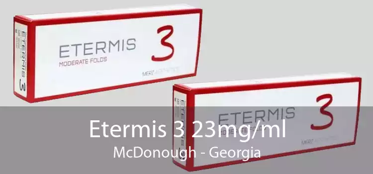 Etermis 3 23mg/ml McDonough - Georgia