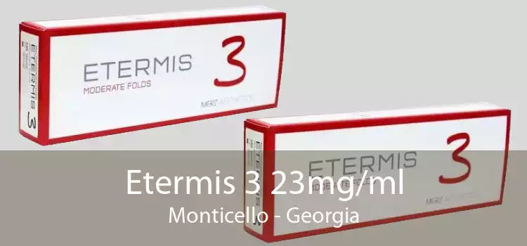Etermis 3 23mg/ml Monticello - Georgia