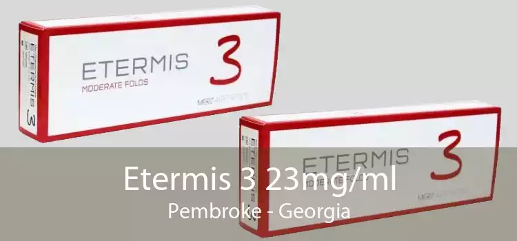 Etermis 3 23mg/ml Pembroke - Georgia