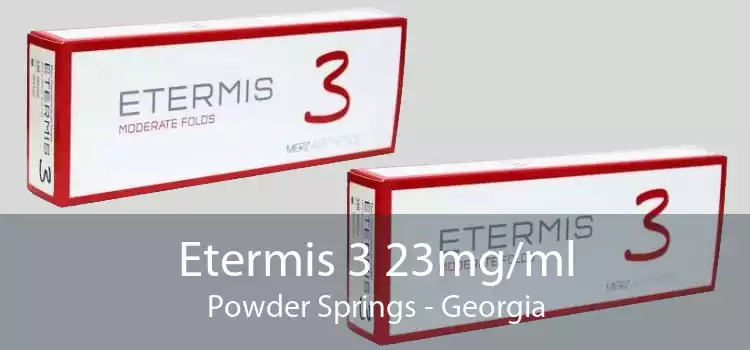 Etermis 3 23mg/ml Powder Springs - Georgia