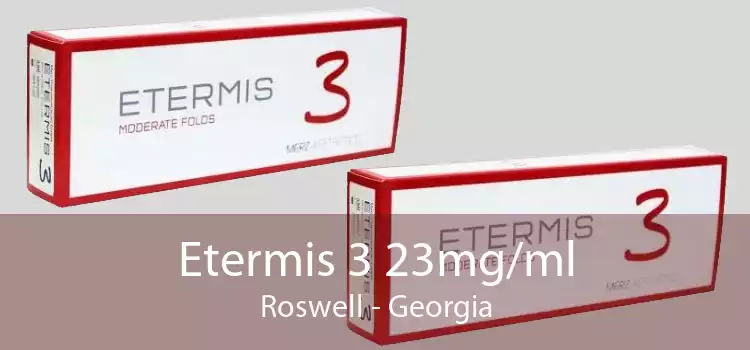 Etermis 3 23mg/ml Roswell - Georgia