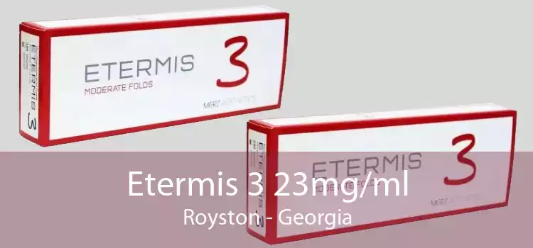 Etermis 3 23mg/ml Royston - Georgia