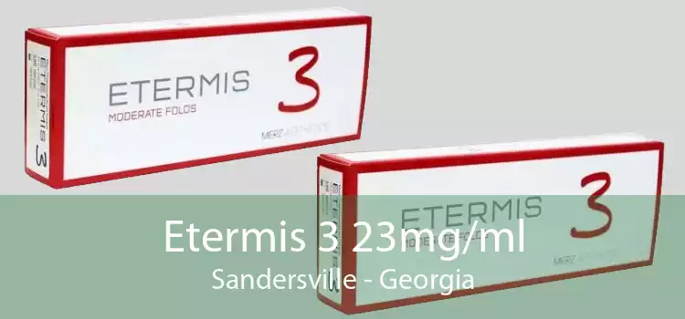 Etermis 3 23mg/ml Sandersville - Georgia
