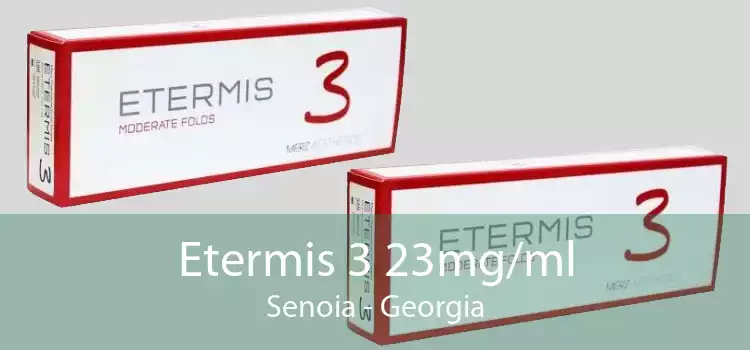 Etermis 3 23mg/ml Senoia - Georgia