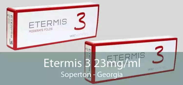 Etermis 3 23mg/ml Soperton - Georgia