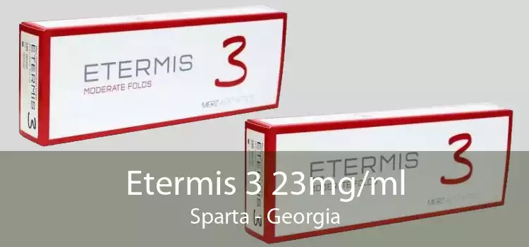 Etermis 3 23mg/ml Sparta - Georgia