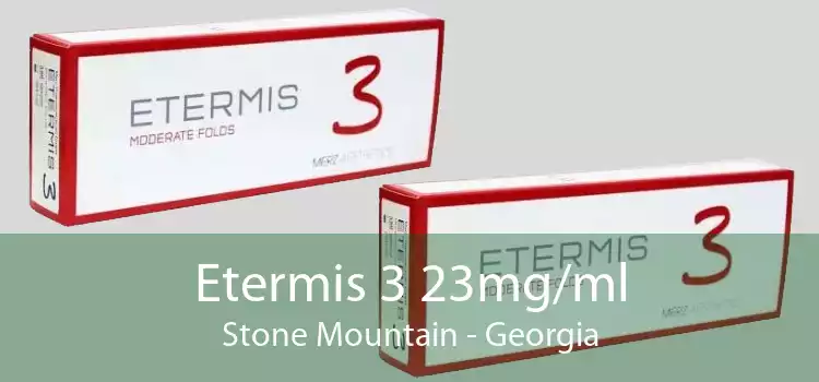 Etermis 3 23mg/ml Stone Mountain - Georgia