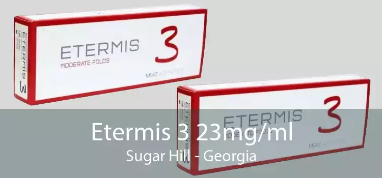 Etermis 3 23mg/ml Sugar Hill - Georgia
