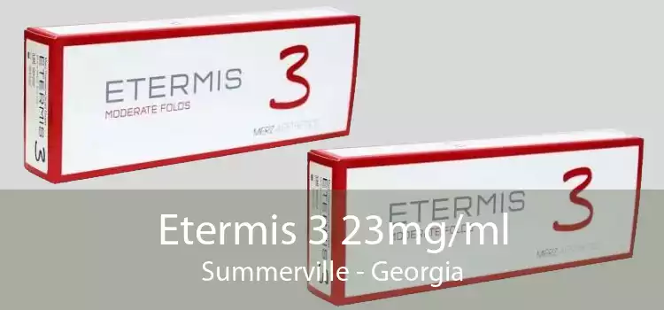 Etermis 3 23mg/ml Summerville - Georgia
