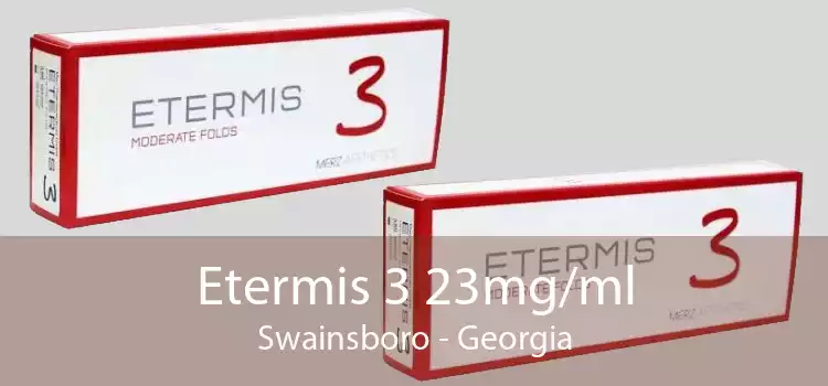 Etermis 3 23mg/ml Swainsboro - Georgia