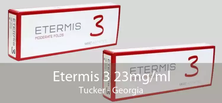 Etermis 3 23mg/ml Tucker - Georgia