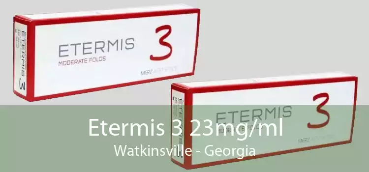 Etermis 3 23mg/ml Watkinsville - Georgia