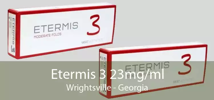 Etermis 3 23mg/ml Wrightsville - Georgia