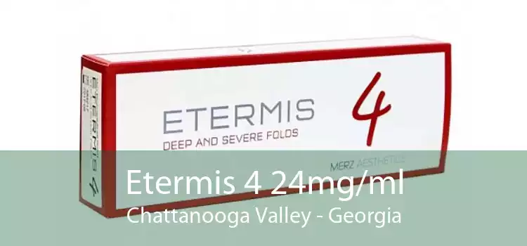 Etermis 4 24mg/ml Chattanooga Valley - Georgia