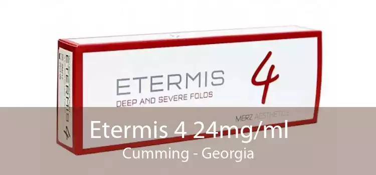Etermis 4 24mg/ml Cumming - Georgia