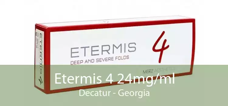 Etermis 4 24mg/ml Decatur - Georgia