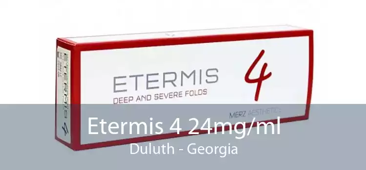 Etermis 4 24mg/ml Duluth - Georgia