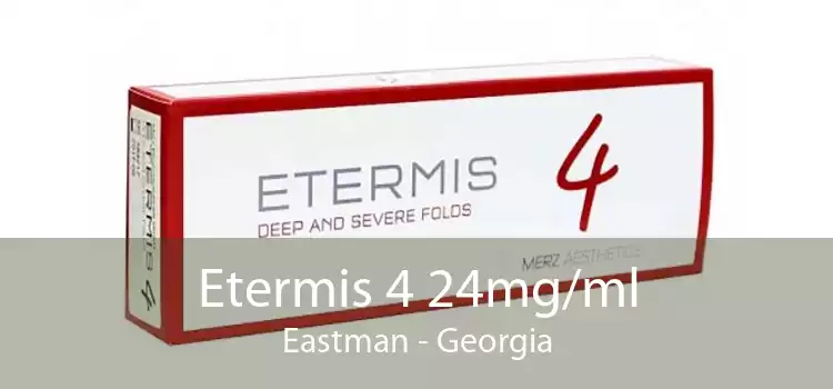 Etermis 4 24mg/ml Eastman - Georgia