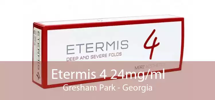 Etermis 4 24mg/ml Gresham Park - Georgia