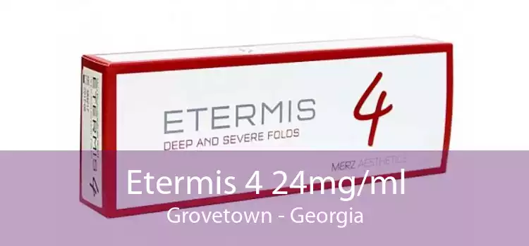 Etermis 4 24mg/ml Grovetown - Georgia