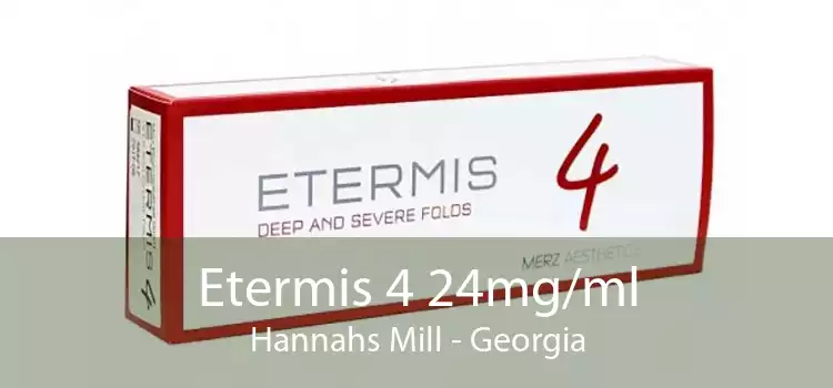 Etermis 4 24mg/ml Hannahs Mill - Georgia