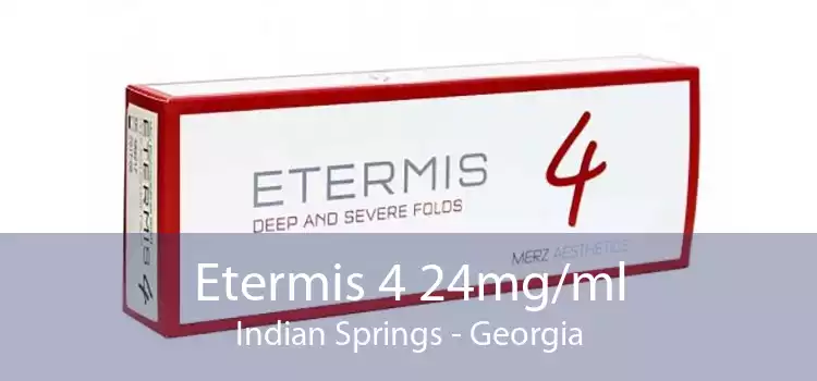 Etermis 4 24mg/ml Indian Springs - Georgia