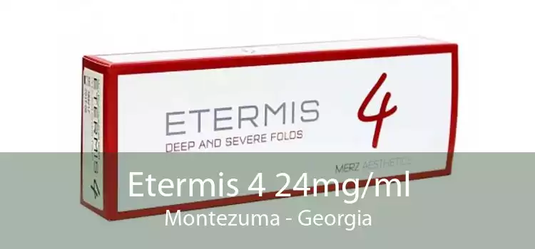 Etermis 4 24mg/ml Montezuma - Georgia