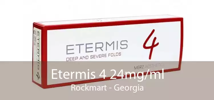 Etermis 4 24mg/ml Rockmart - Georgia
