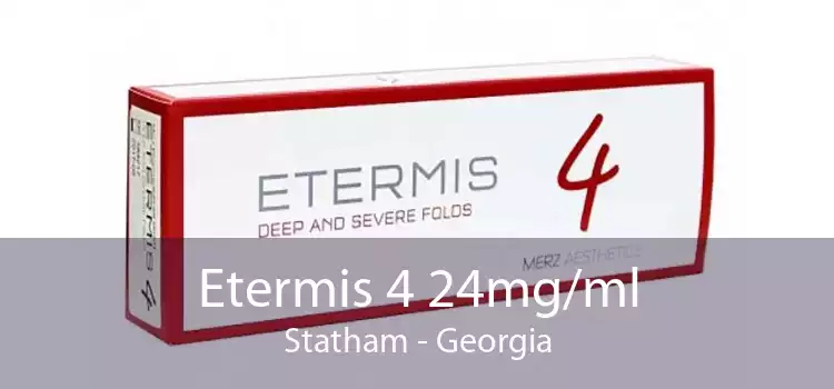 Etermis 4 24mg/ml Statham - Georgia