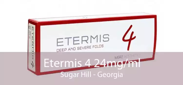 Etermis 4 24mg/ml Sugar Hill - Georgia
