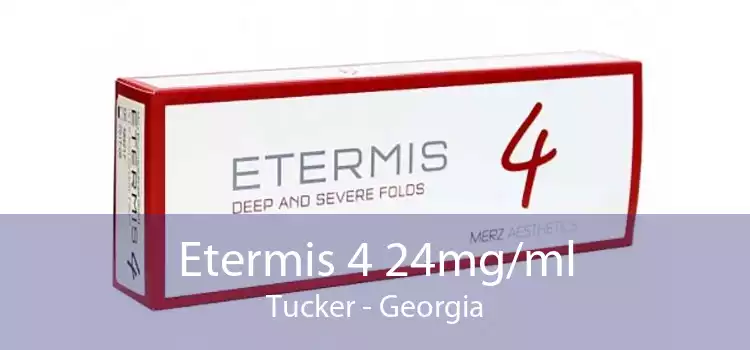 Etermis 4 24mg/ml Tucker - Georgia