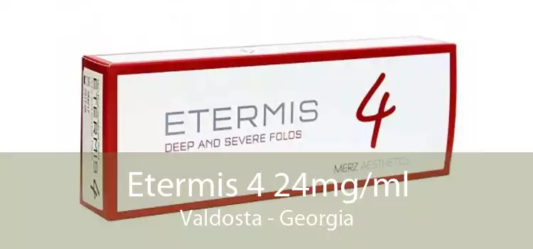 Etermis 4 24mg/ml Valdosta - Georgia