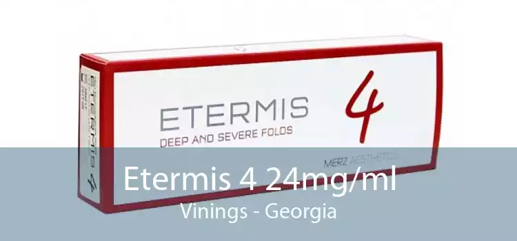 Etermis 4 24mg/ml Vinings - Georgia