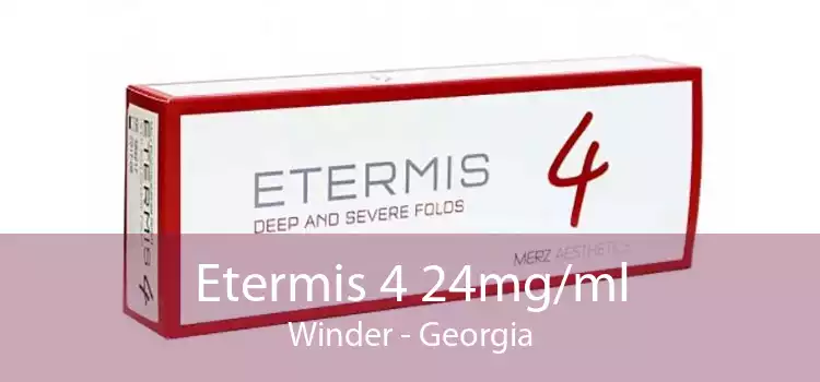 Etermis 4 24mg/ml Winder - Georgia