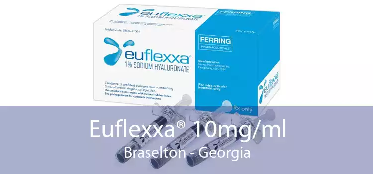 Euflexxa® 10mg/ml Braselton - Georgia