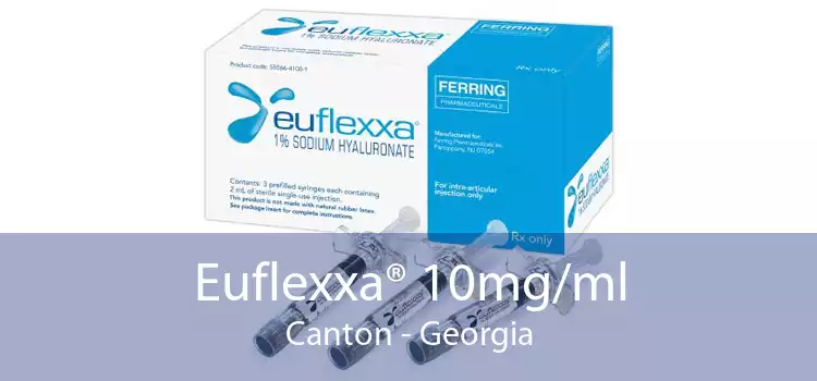 Euflexxa® 10mg/ml Canton - Georgia