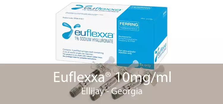Euflexxa® 10mg/ml Ellijay - Georgia
