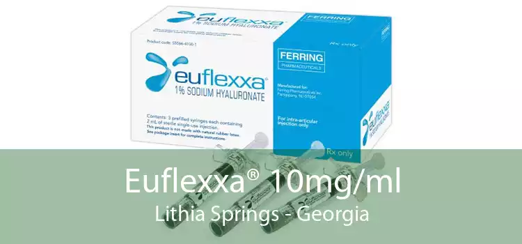 Euflexxa® 10mg/ml Lithia Springs - Georgia