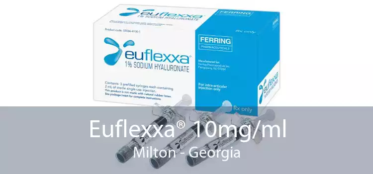 Euflexxa® 10mg/ml Milton - Georgia