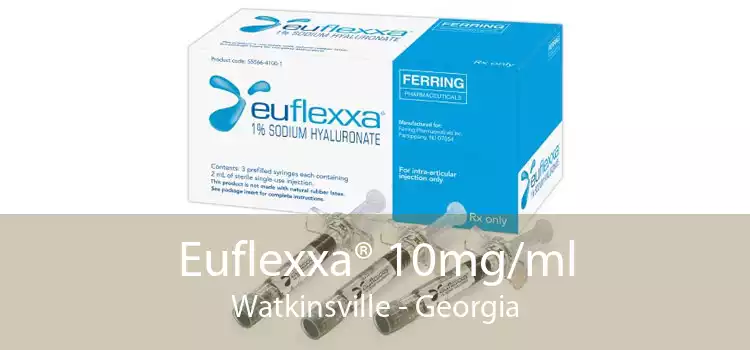Euflexxa® 10mg/ml Watkinsville - Georgia