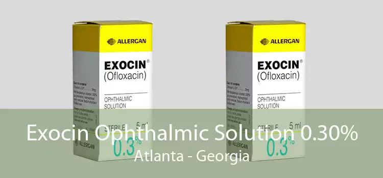 Exocin Ophthalmic Solution 0.30% Atlanta - Georgia