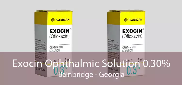Exocin Ophthalmic Solution 0.30% Bainbridge - Georgia