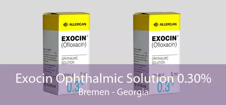 Exocin Ophthalmic Solution 0.30% Bremen - Georgia