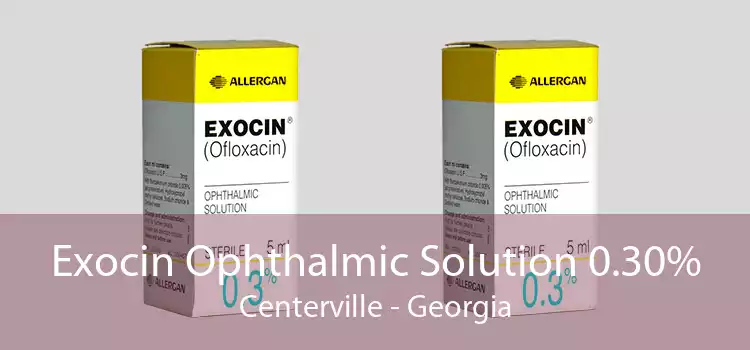 Exocin Ophthalmic Solution 0.30% Centerville - Georgia