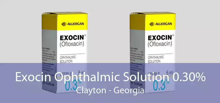Exocin Ophthalmic Solution 0.30% Clayton - Georgia