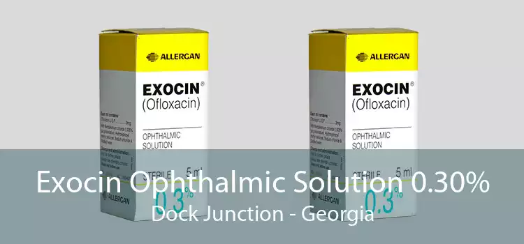 Exocin Ophthalmic Solution 0.30% Dock Junction - Georgia