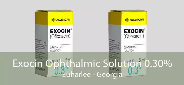 Exocin Ophthalmic Solution 0.30% Euharlee - Georgia