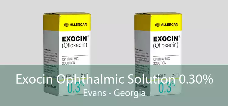 Exocin Ophthalmic Solution 0.30% Evans - Georgia