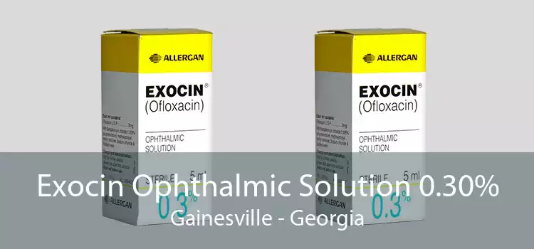 Exocin Ophthalmic Solution 0.30% Gainesville - Georgia