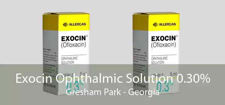 Exocin Ophthalmic Solution 0.30% Gresham Park - Georgia